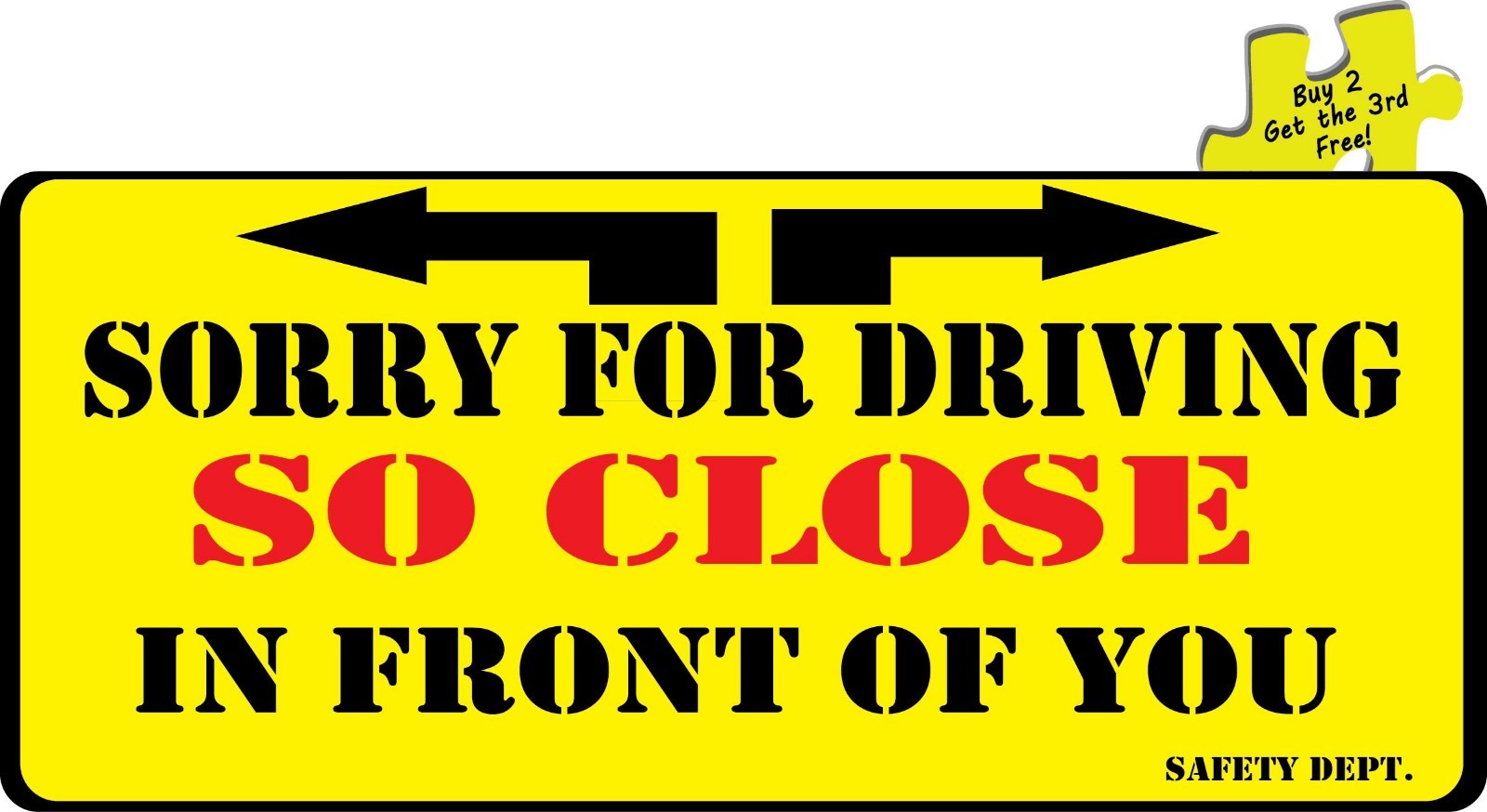 Sorry For Driving So Close In Front Of You DOT Safety Funny Decal Sticker p484