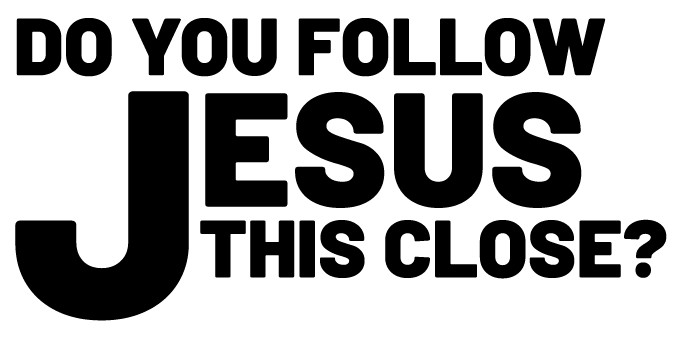 Do You Follow Jesus This Close Bumper Sticker Decal – 6 inches wide