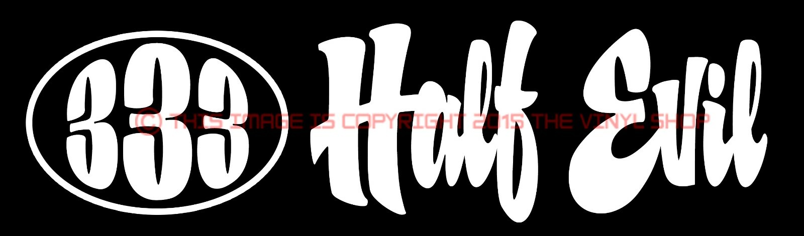 333 HALF EVIL funny Hot Rod Gasser Rat Rod Patine decal sticker