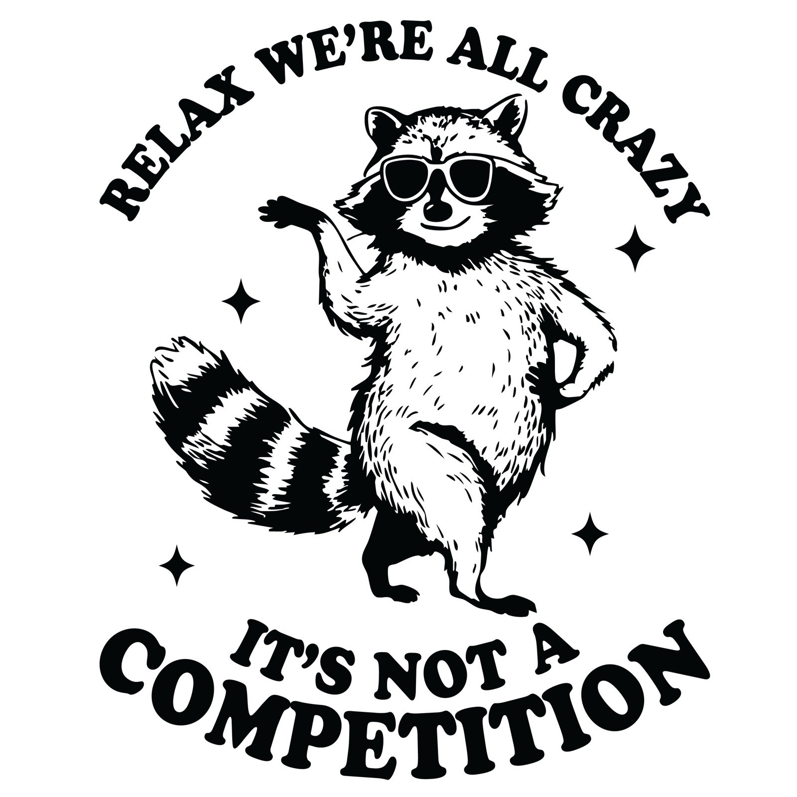 Sarcastic Funny Animal Quotes Sticker (3 Inch) Vintage Raccoon All Crazy Black !