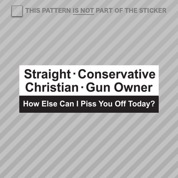 Straight Conservative Christian Gun Owner Sticker Self Adhesive Vinyl