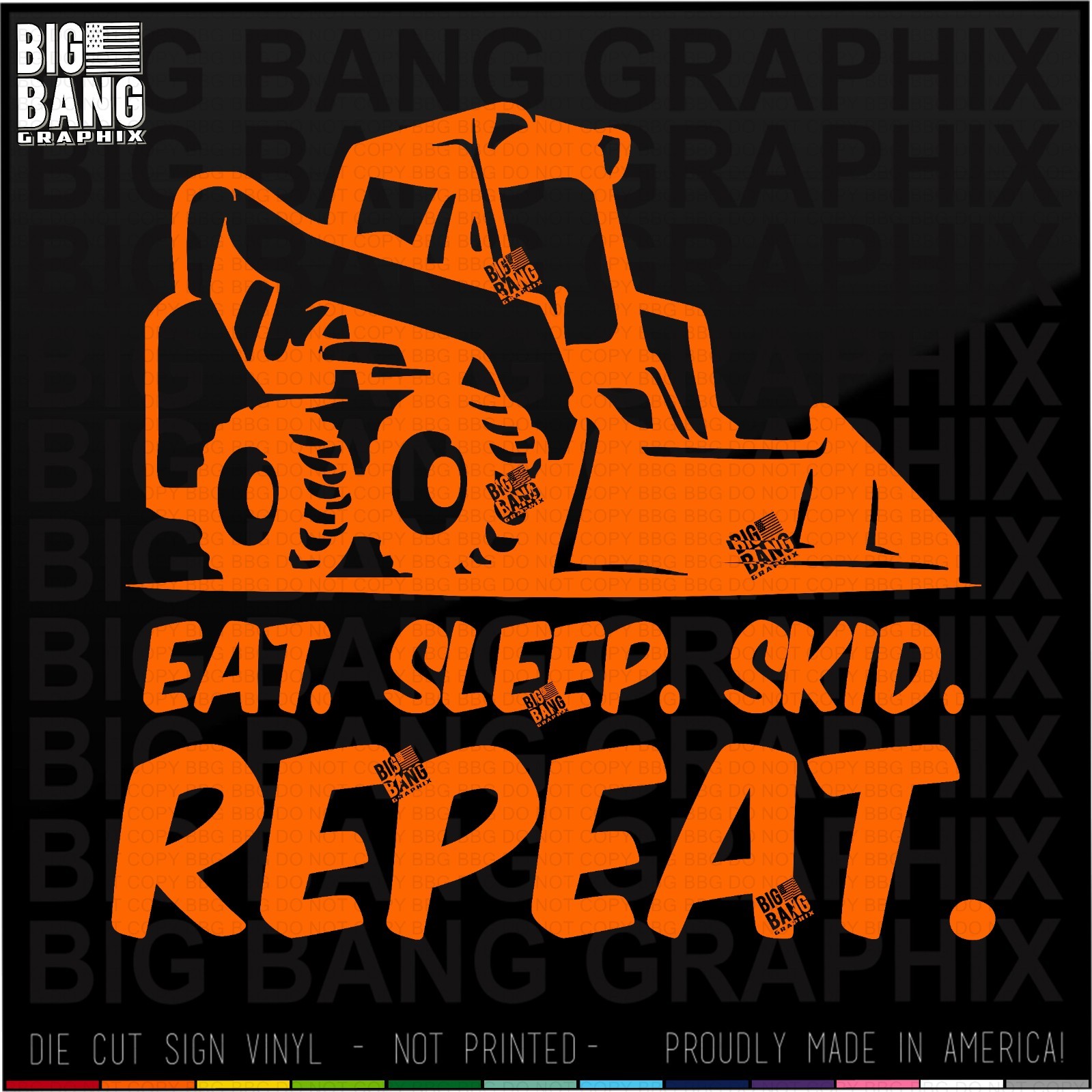 Skid Steer Loader Driver Operator Vinyl Decal Sticker Funny Eat Sleep Repeat USA
