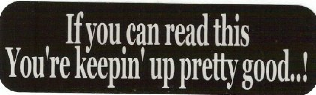 Motorcycle Sticker for Helmets or toolbox 1,238 If you can read this You’re keep