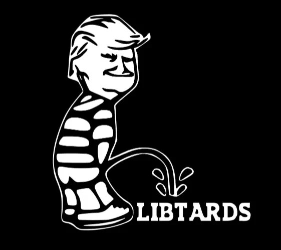 Trump Piss On Liberals Vinyl Decal Sticker Window Car Truck Laptop Libtards