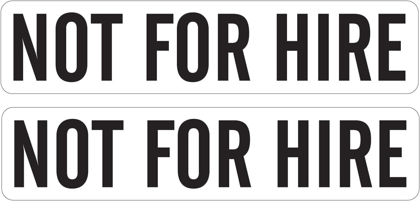 NOT for HIRE Stickers/Decals 2″X9″ Black on White Background pack of 2