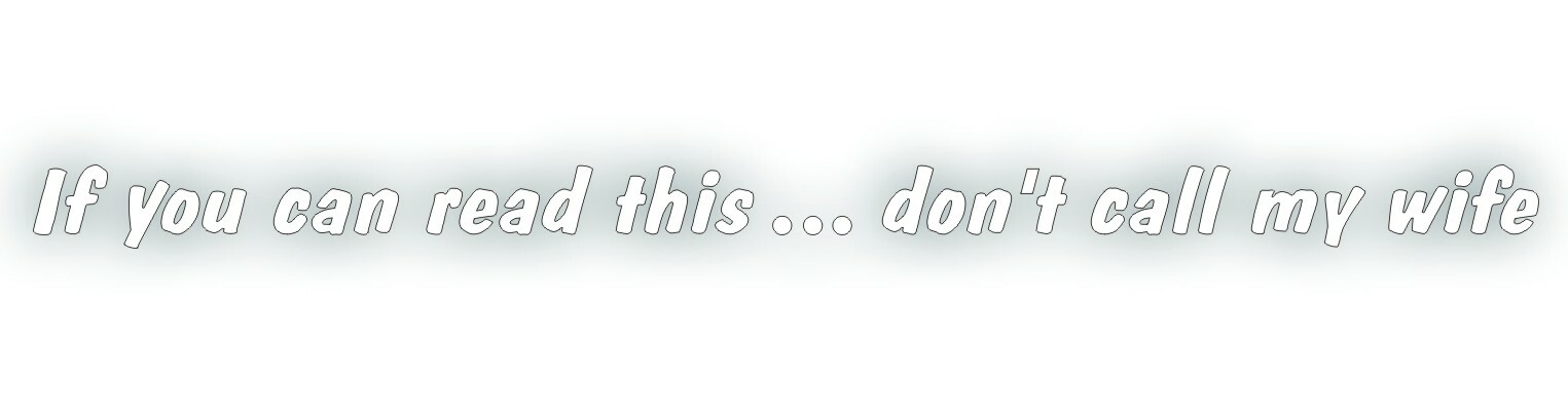 If you can read this don’t call my WIFE decal 4×4 truck or roll over WHITE