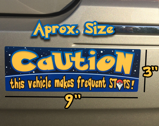 Pokemon Go Bumper Sticker “Caution This Vehicle Makes Frequent Stops” Decal JDM