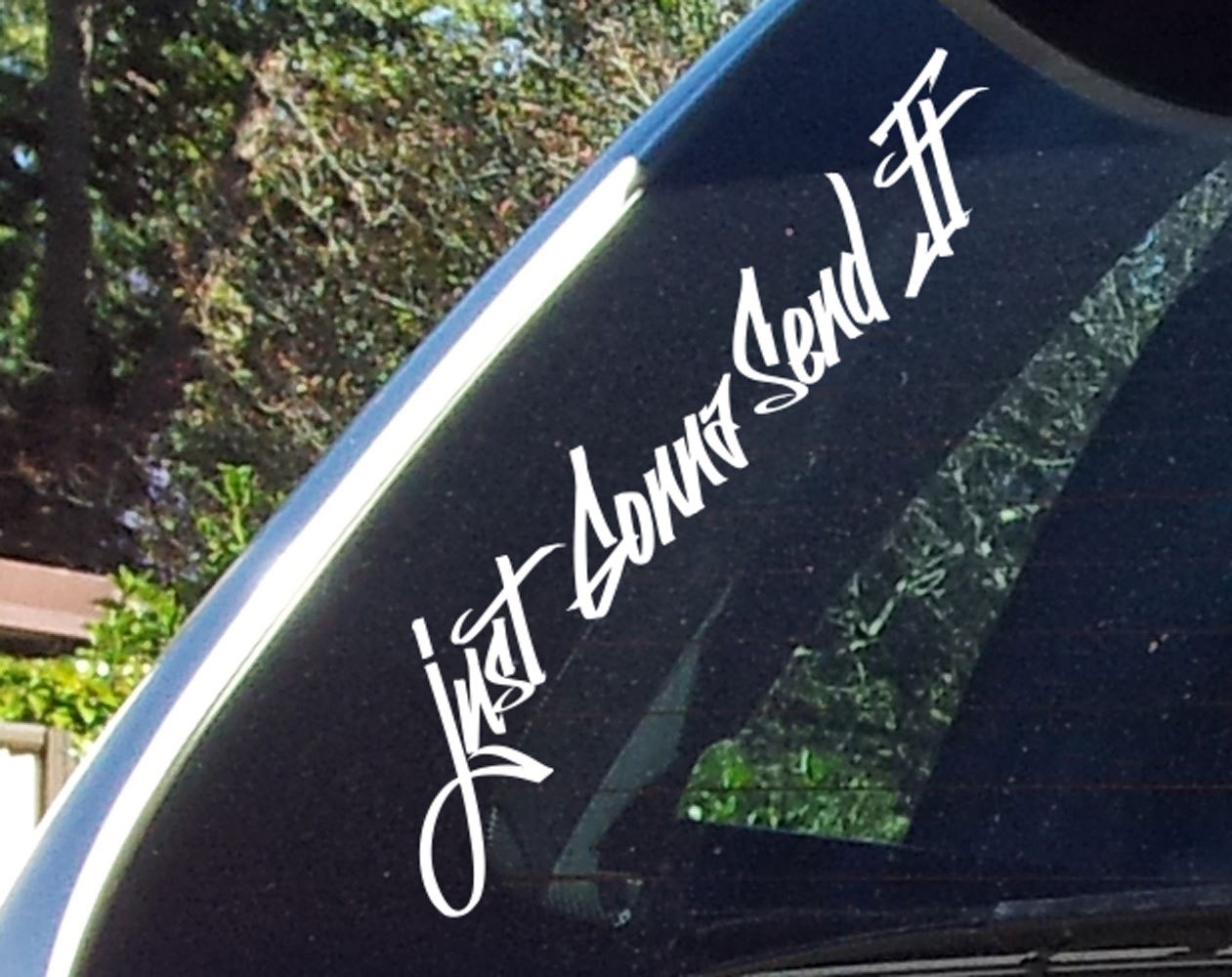 JUST GONNA SEND IT STICKER DECAL FUNNY CAR Laptop Motor Bike – 10~100cm long