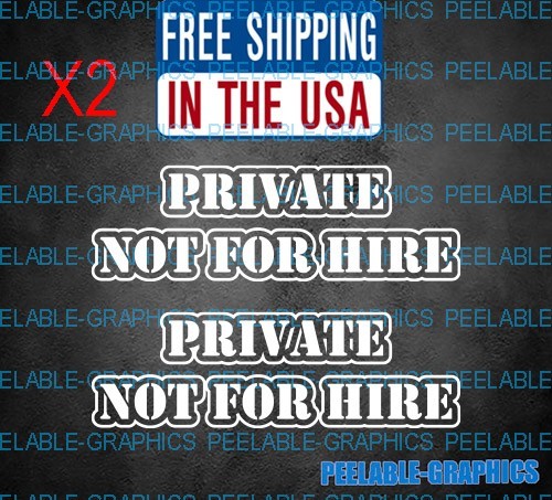 (2) Private Not for Hire Decal Sticker Car Truck SUV Trailer Semi DOT OTR Tow