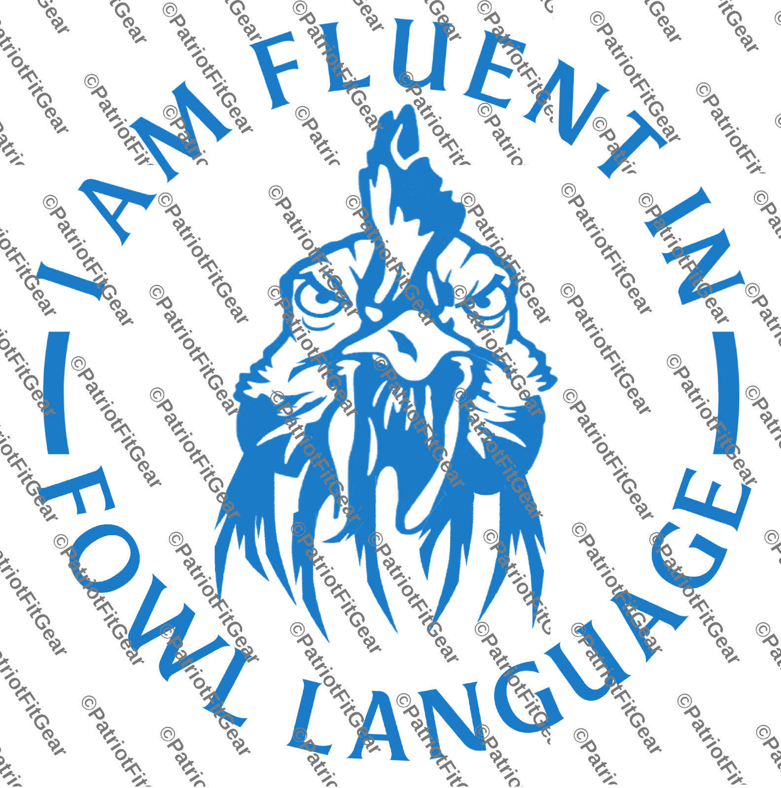 Chickens, I Am Fluent In Fowl Language, Poultry Farm, Hen, Pullet, Vinyl Decal