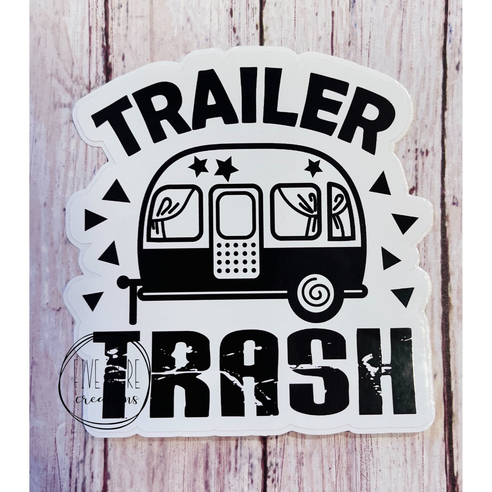 Trailer Trash | Funny Camping Waterproof Weatherproof Vinyl Sticker | Quality