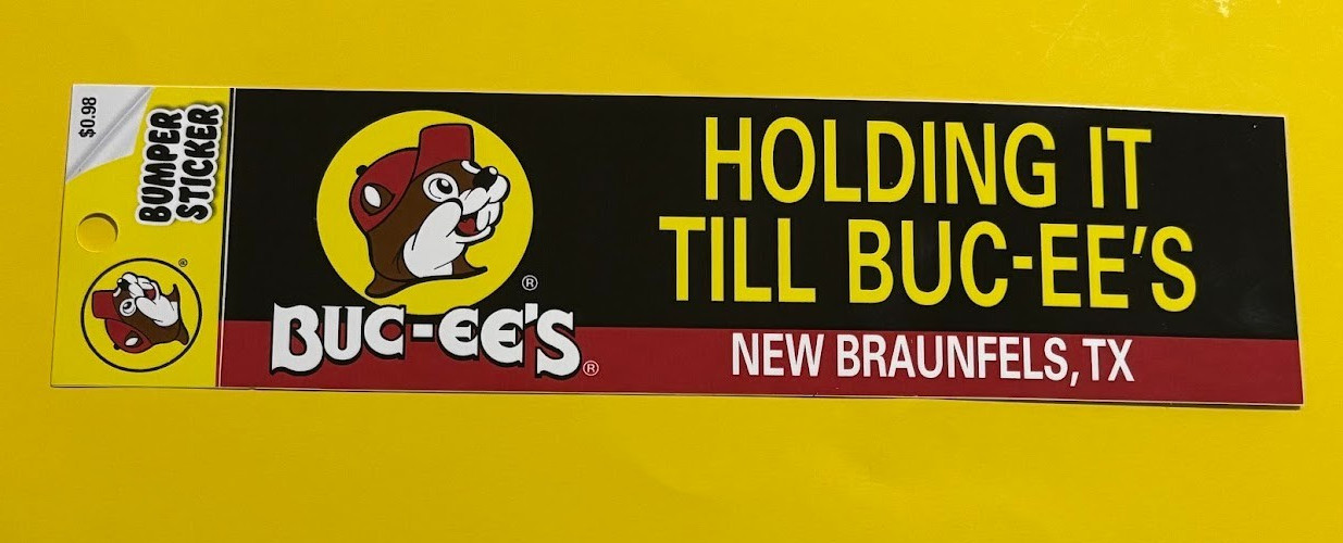 You Choose: One Buc-ee’s Bumper Stickers Bucees Bumper Sticker