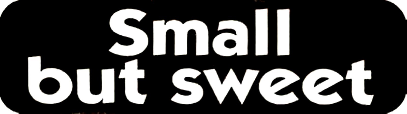 SMALL BUT SWEET HELMET STICKER