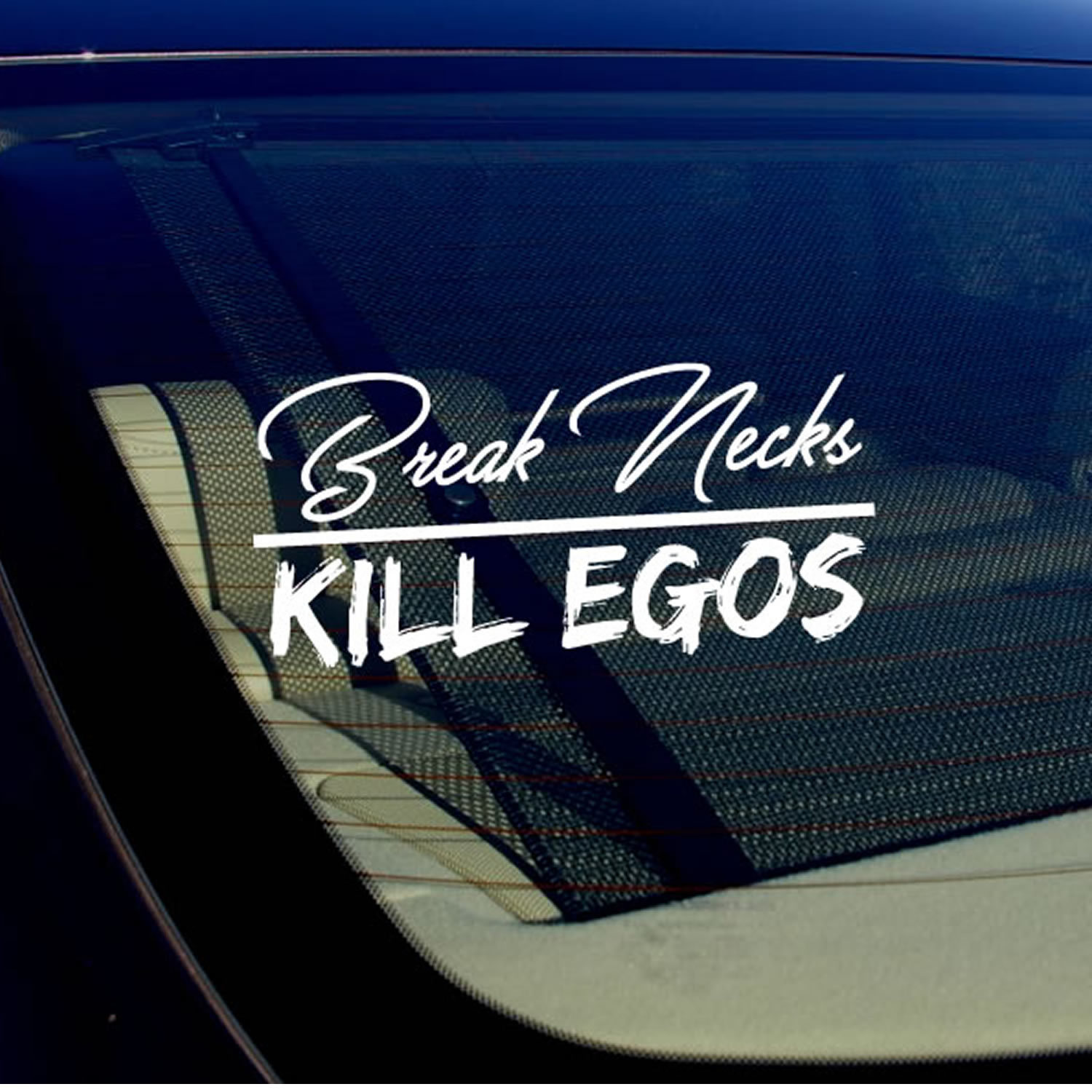 Break Necks Kill Egos Decal Sticker JDM Low Slammed Dope 6″ Inches