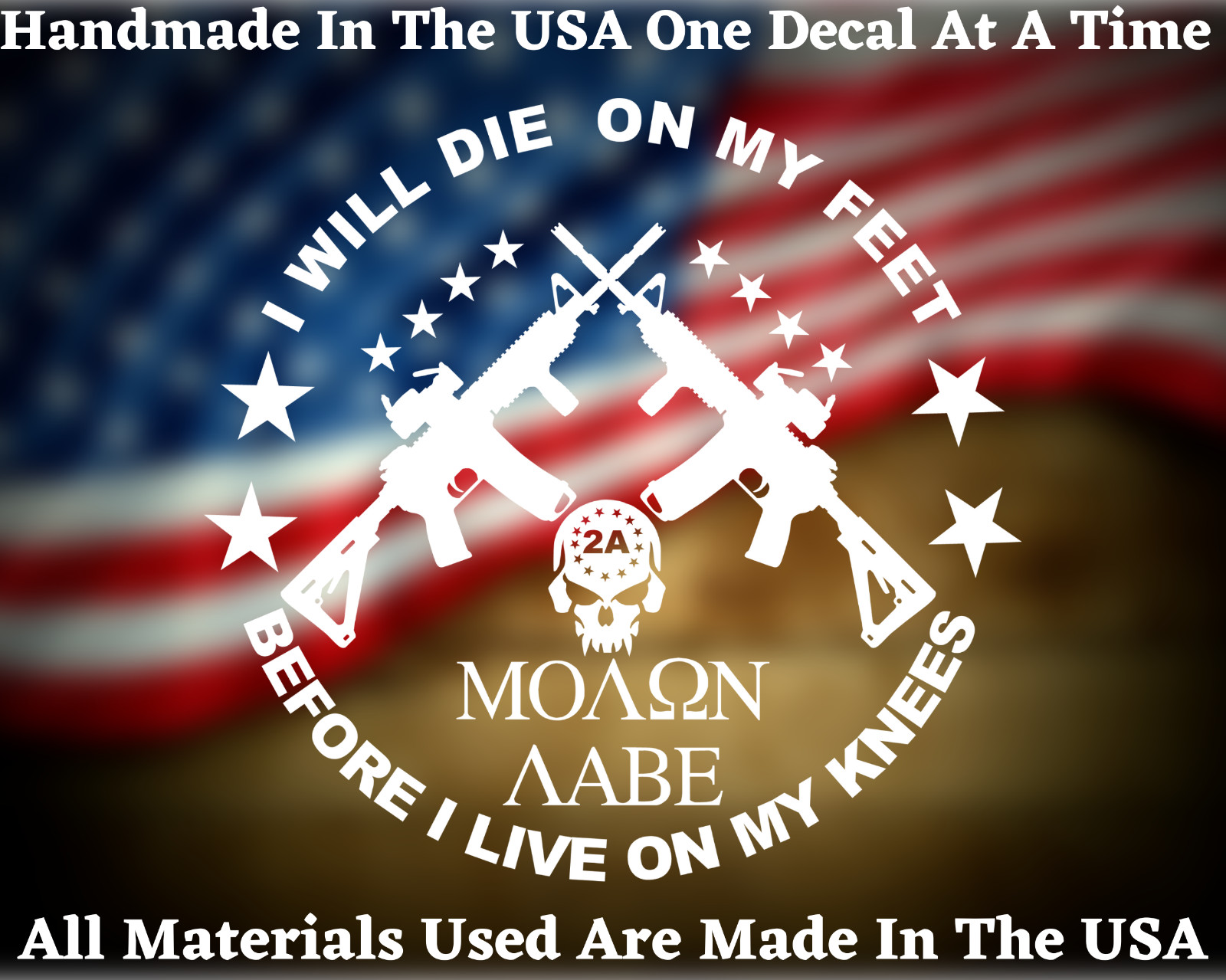 I Will Die On My Feet Before I Live On My Knees 2nd Amendment Decal US Seller