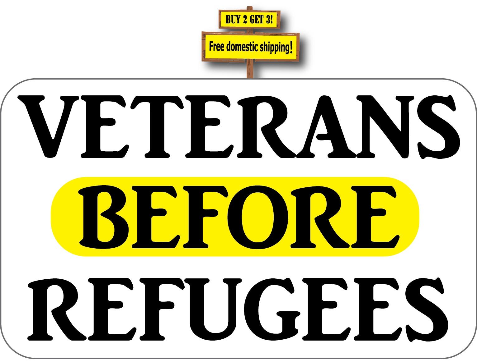 Veterans Before Refugees Disabled Veteran Decal Sticker # p179
