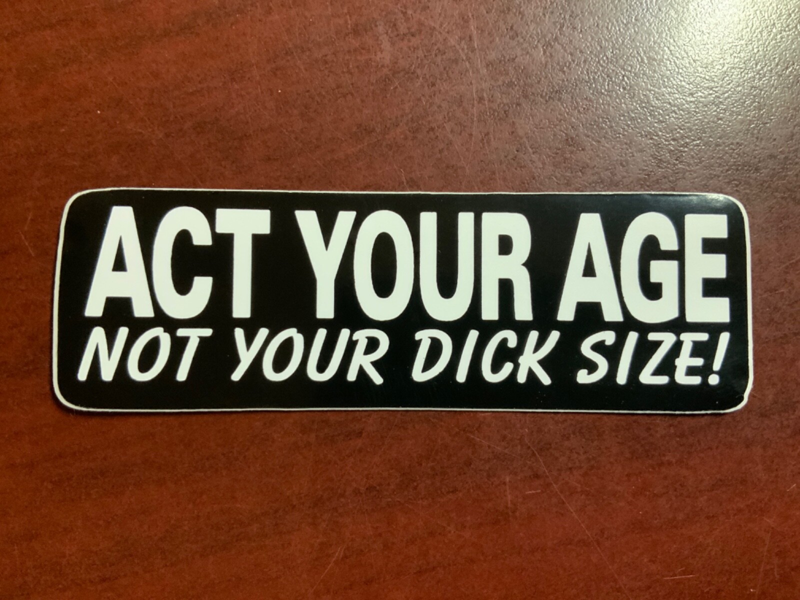 Motorcycle Sticker for Helmets or toolbox #2,479 Act your age not your size