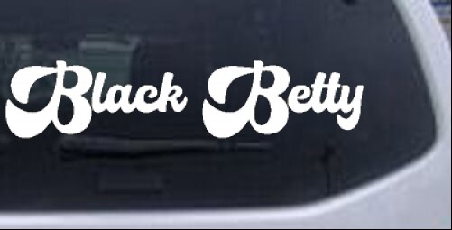 Black Betty Car or Truck Window Laptop Decal Sticker