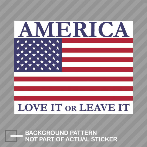 America Love It OR Leave It Sticker Decal Vinyl usa american flag patriotic