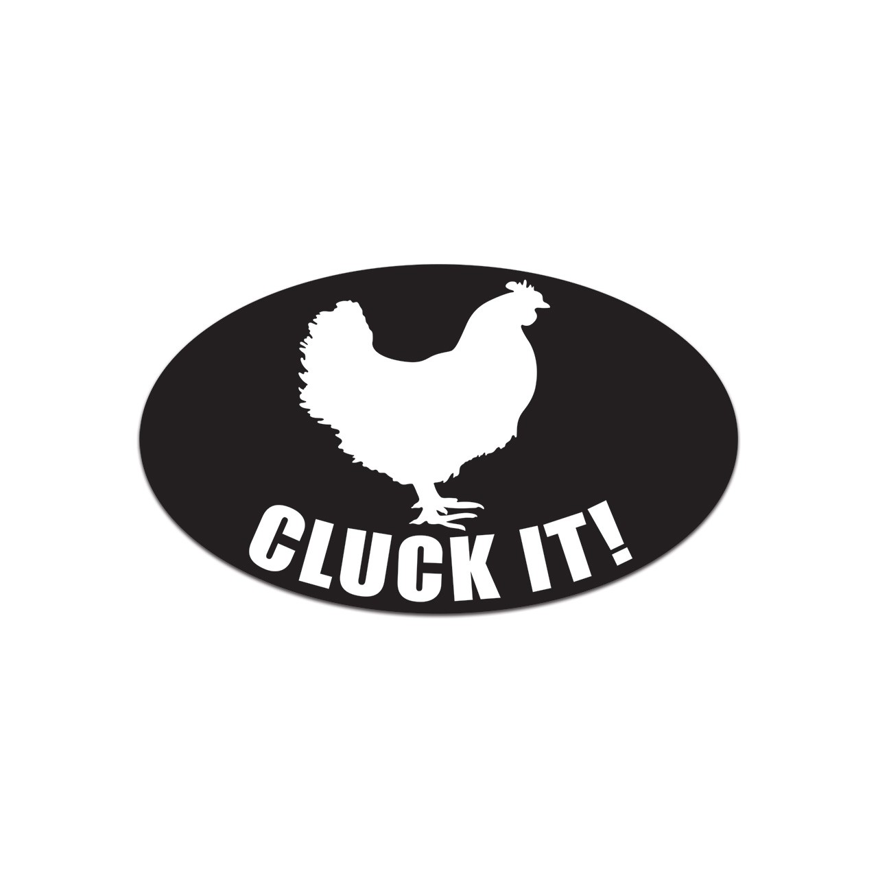 Oval Chicken Cluck It Sticker Decal