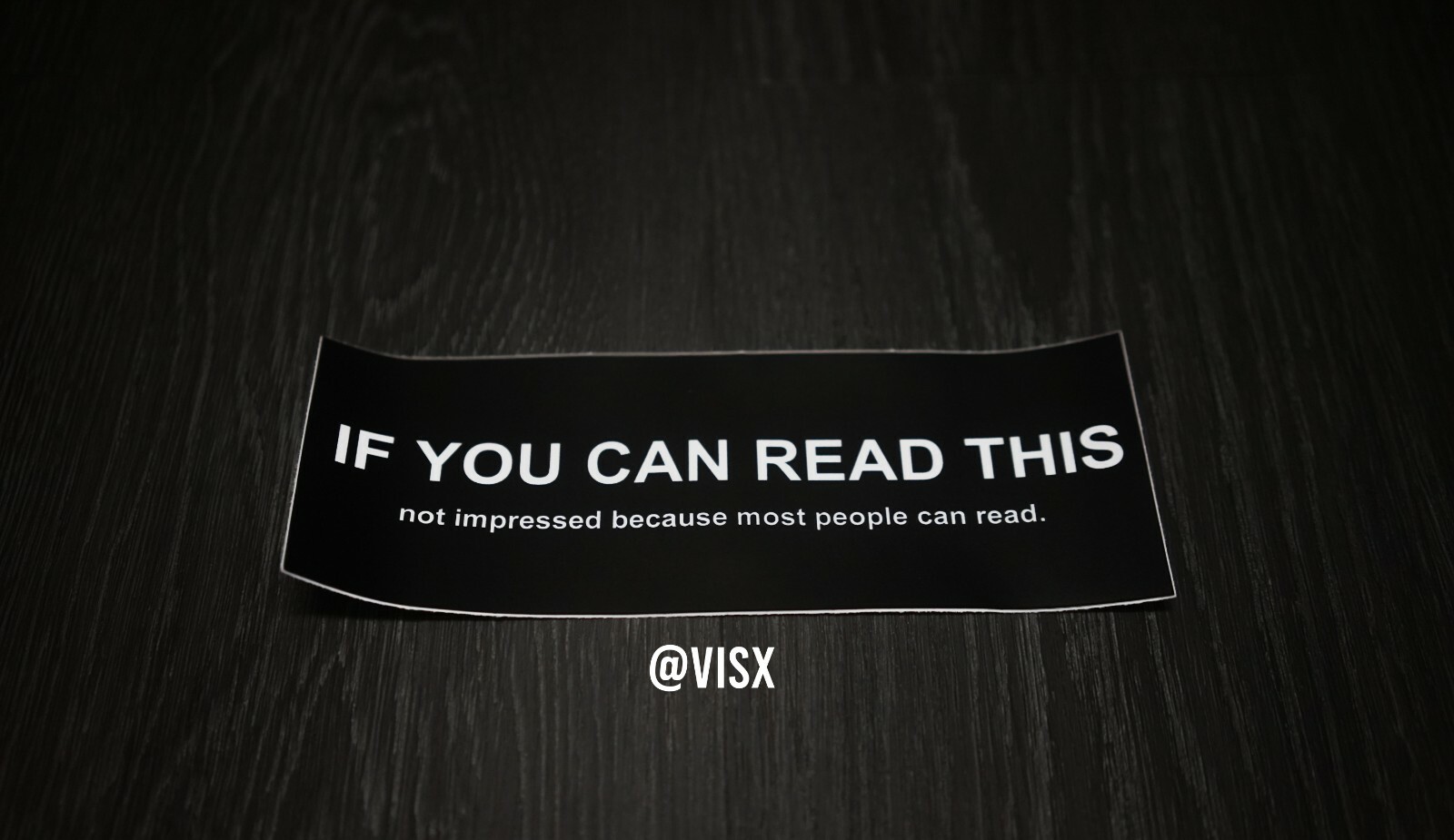 If you can read this not impressed Bumper Sticker Vinyl Decal funny tailgate