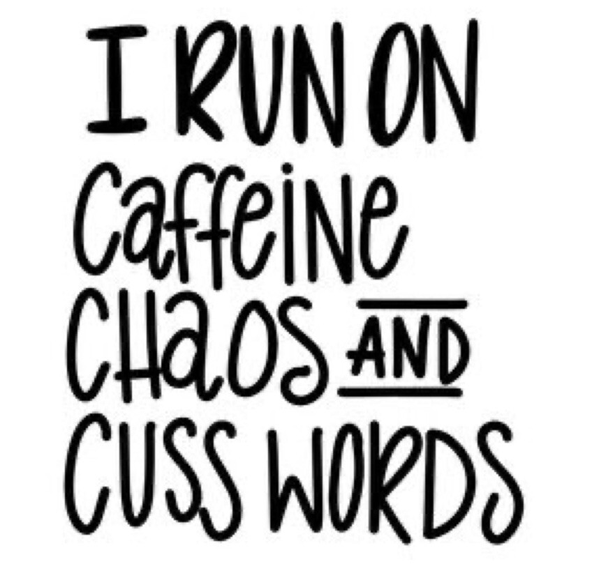 Caffeine Chaos And Cuss Words White Vinyl Decal Sticker