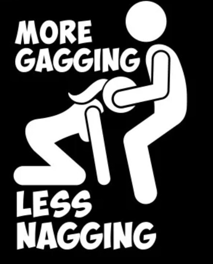 More Gagging Less Nagging Funny DieCut Vinyl Window Decal Sticker Car Truck SUV
