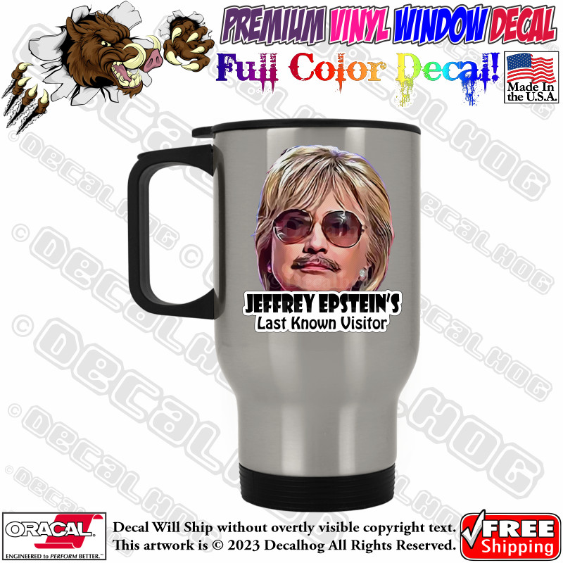 Jeffrey Epstein Hillary Clinton Funny Full Color Car Window Vinyl Decal Sticker.