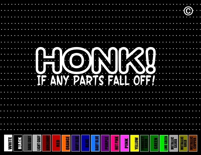 Honk If Any Parts Fall Off Under Construction JDM Car Sticker Window Vinyl Decal
