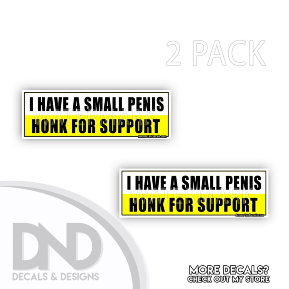 Small Pen*s Honk for Support Vinyl Decal Hilarious Sticker Funny D& 2 Pack 9×3