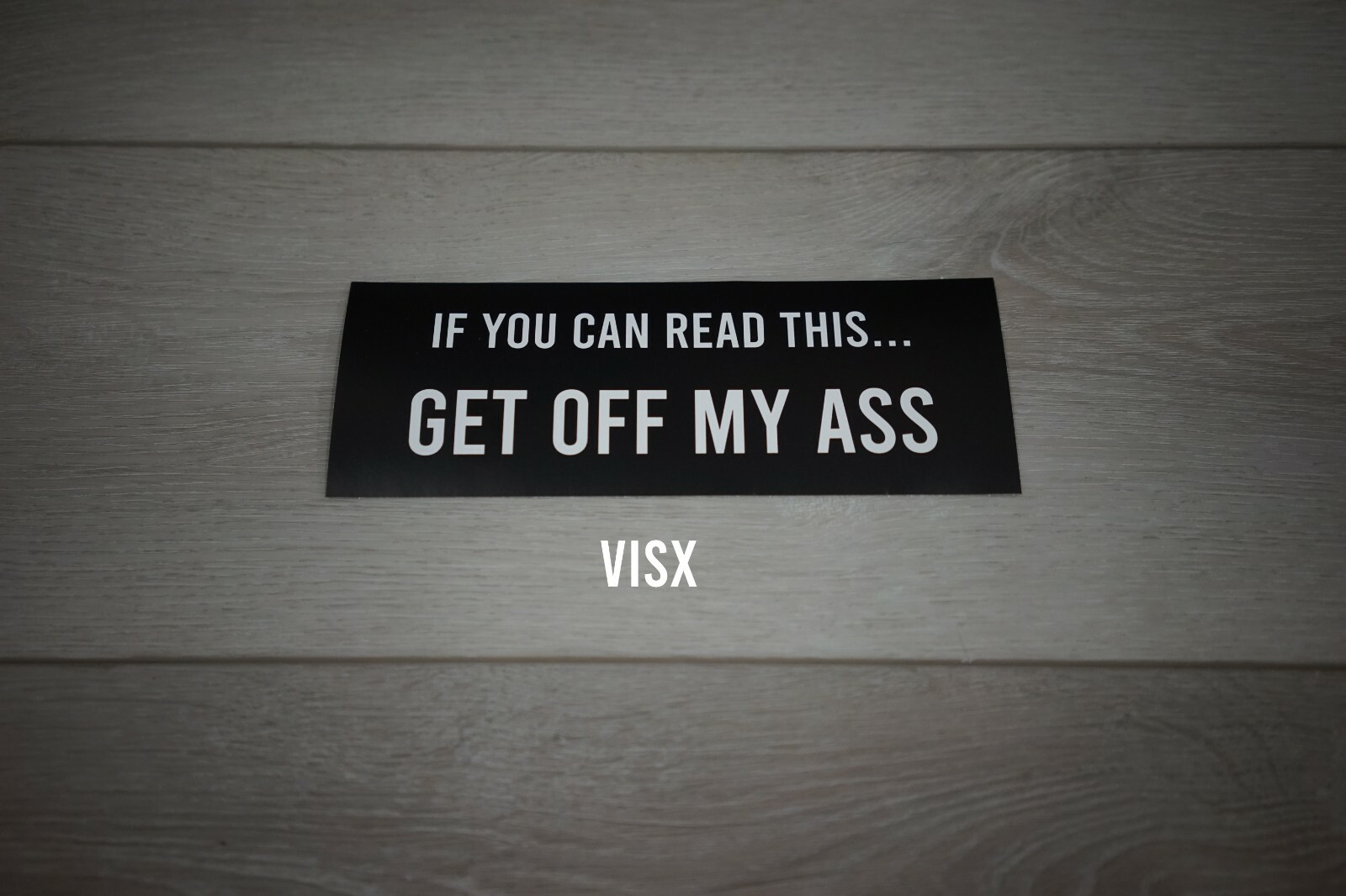 If you can read this get off my ass Bumper Sticker Vinyl funny tailgate