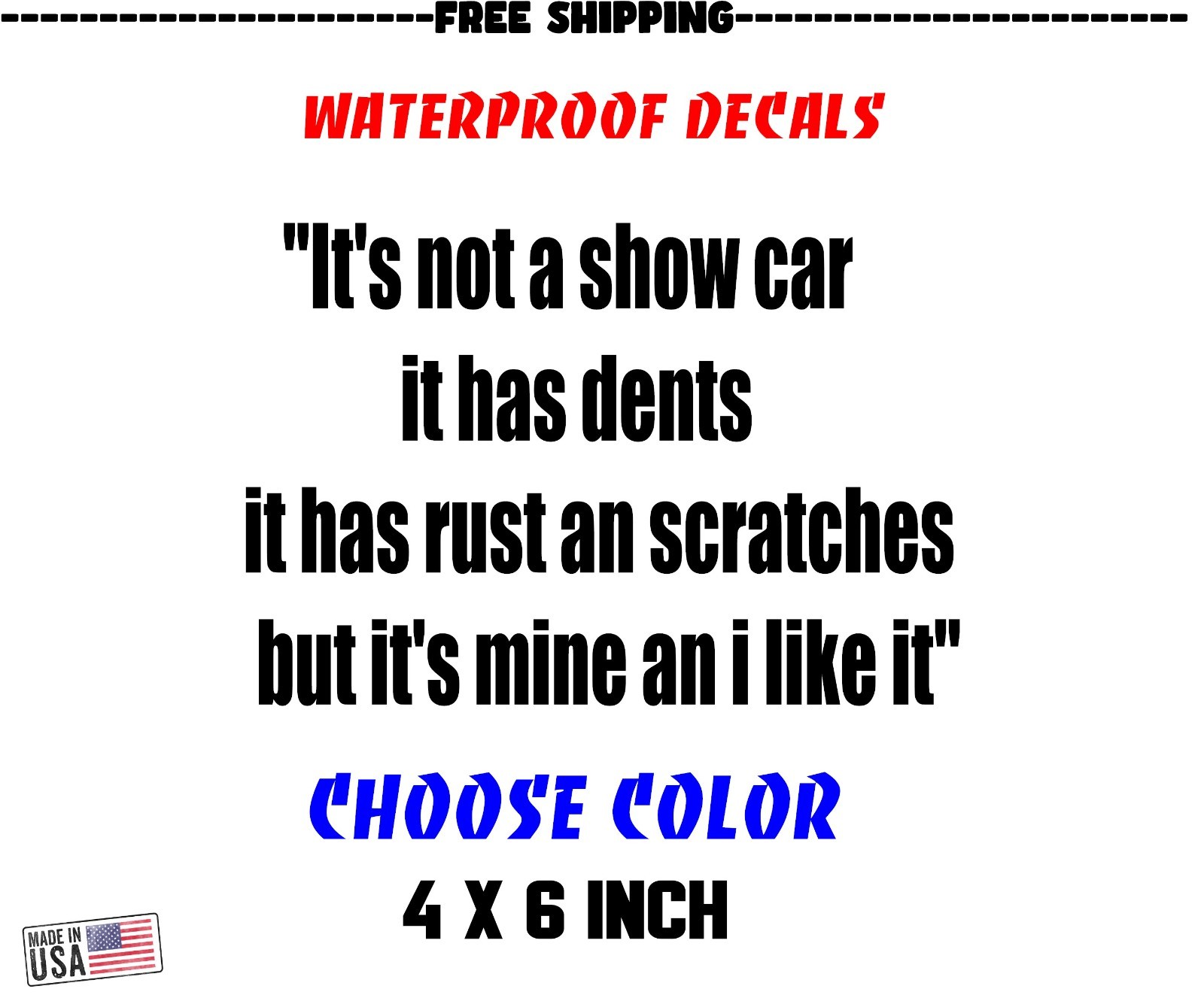 IT’S NOT A SHOW CAR stickers bumper/window vinyl decals 4×6 inch