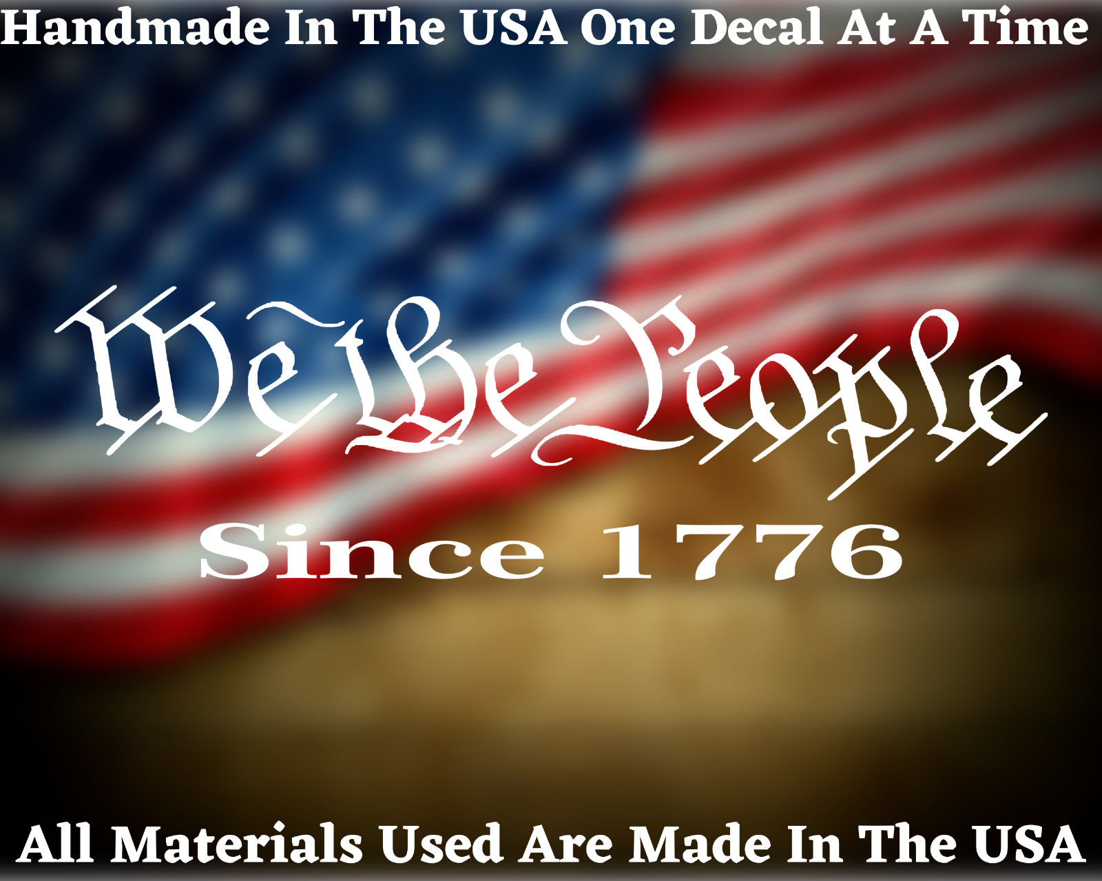 We The People Since 1776 TRUMP Patriotic Vinyl Decal Bumper Sticker USA Seller