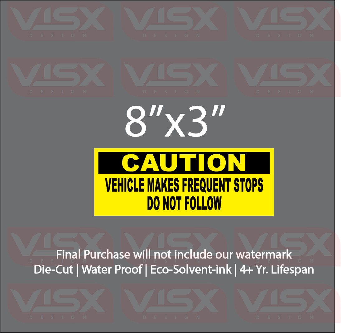 Caution Vehicle makes frequent stops and Bumper Sticker Car hazard tailgate