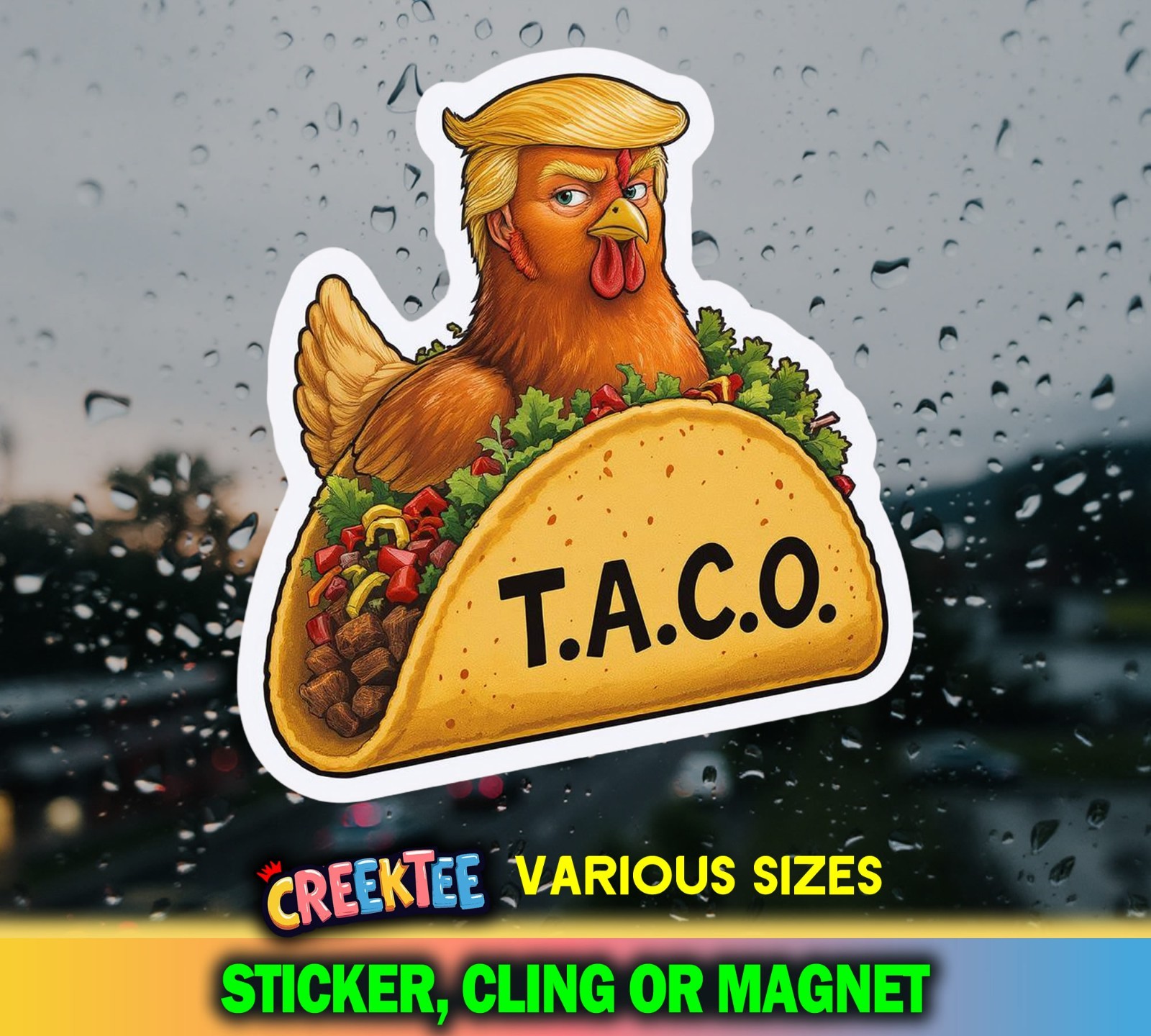 TACO TRUMP Trump Always Chickens Out Die Cut Bumper Sticker, Magnet, Vinyl or Wi