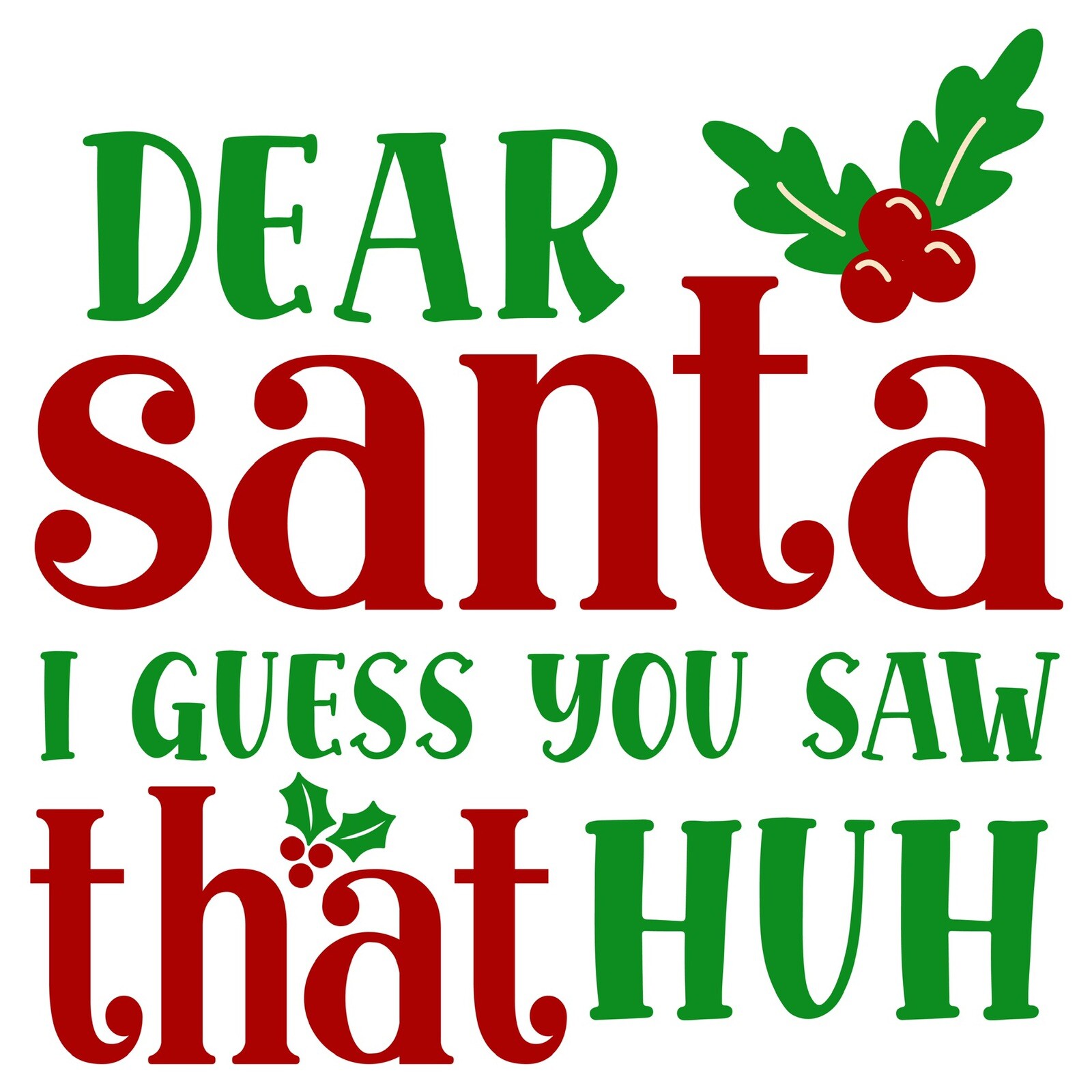 4” Dear Santa Sticker Funny Guess You Saw That Christmas Holiday DIY Craft Idea